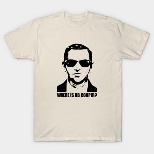 Where is DB Cooper? T-Shirt